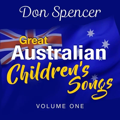 Benita CollingsDon Spencer Great Australian Children&#x27;s Songs, Vol. One