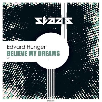 Believe My Dreams 專輯 Edvard Hunger