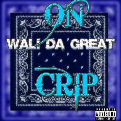 On Crip 專輯 OhGeesy/Wali Da Great