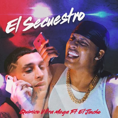 El Secuestro 專輯 Quimico Ultra Mega/Young Hollywood/Sensato/Guaynaa