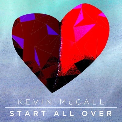 Start All Over 专辑 Kevin McCall