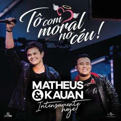 Matheus & Kauan Tô Com Moral No Céu! (Ao Vivo)