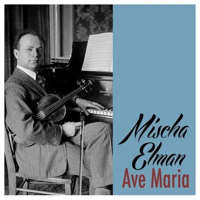 Ave Maria 專輯 Mischa Elman/Josef Krips/New Symphony Orchestra