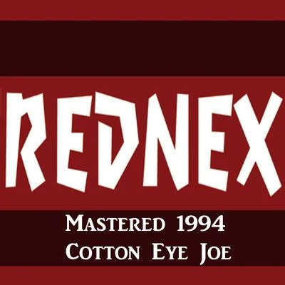 Cotton Eye Joe Mastered 1994 專輯 Rednex