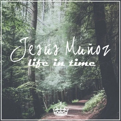 Life In Time (Original Mix) 专辑 Jesús​Muñoz/CelDro