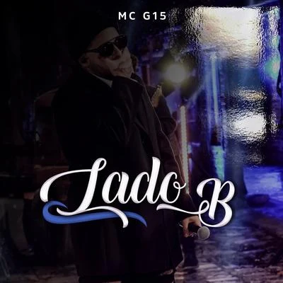 Lado B 專輯 Dj Gbr/MC G15