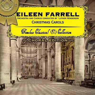 Christmas Carols (Choral Edition) 專輯 Eileen Farrell/Philadelphia Orchestra/Edmond Appia/Ludovico Einaudi/New York Philharmonic