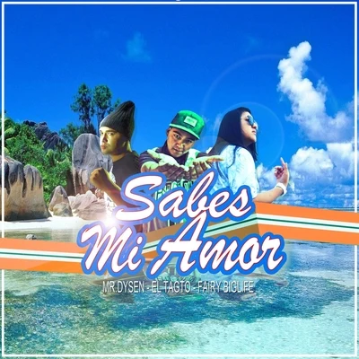 Sabes Mi Amor (feat. El Tagto & Fairy Big Life) 专辑 Dj Acres/Mr.Dysen/Conde Spaik