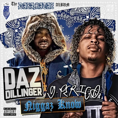 Niggaz Know (feat. G Perico) 专辑 Daz Dillinger