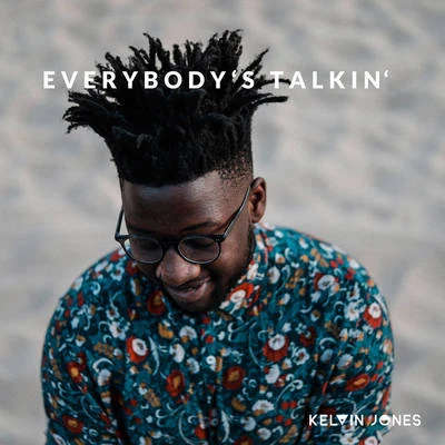 Everybody&#x27;s Talking 专辑 Kelvin Jones