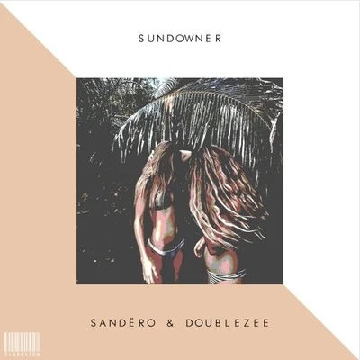 Sundowner 专辑 Carl Lazy/Sandëro/Chris George