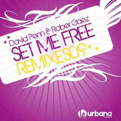 Set Me Free Remixes 专辑 Rober Gaez