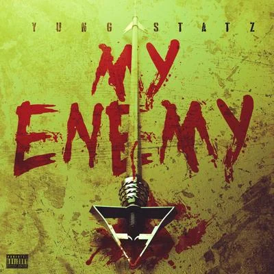 My Enemy 專輯 Darrein Safron/Yung Statz