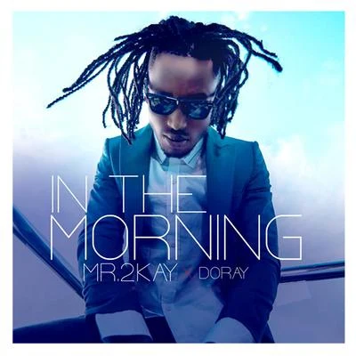 In The Morning 專輯 Mr 2Kay