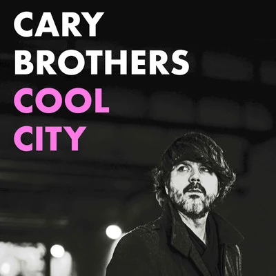 Cool City 专辑 Cary Brothers