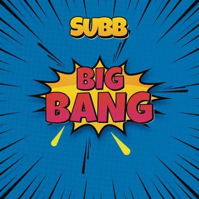 Subb Big Bang (Extended Mix)