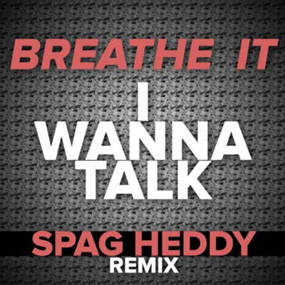 I Wanna Talk (Spag Heddy Remix) 專輯 Spag Heddy/Born I Music