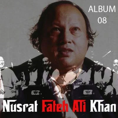 Nusrat Fateh Ali Khan, Vol. 8 專輯 Nusrat Fateh Ali Khan