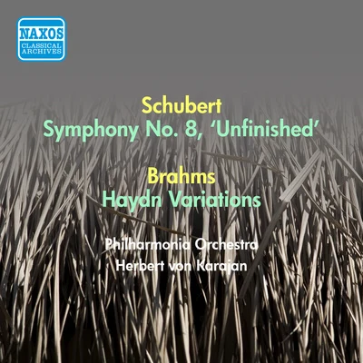 SCHUBERT, F.: Symphony No. 8, "Unfinished"BRAHMS, J.: Variations on a Theme by Haydn (Karajan) (1957) 專輯 Herbert von Karajan