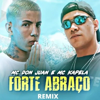 Forte Abraço (Remix) 专辑 Mc Don Juan/Dj Guuga