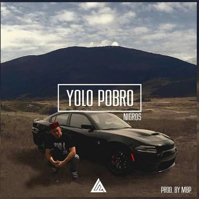 Yolo Pobro 专辑 Nigros