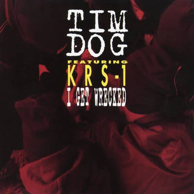 I Get Wrecked EP 專輯 Tim Dog