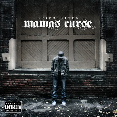 Mamas Curse 專輯 Brabo Gator/Haystak