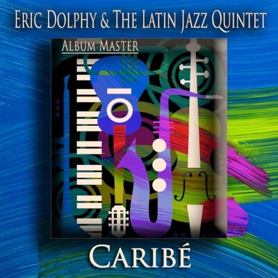 Caribé (Bossa Nova Jazz) 专辑 Eric Dolphy Quintet/Eric Dolphy