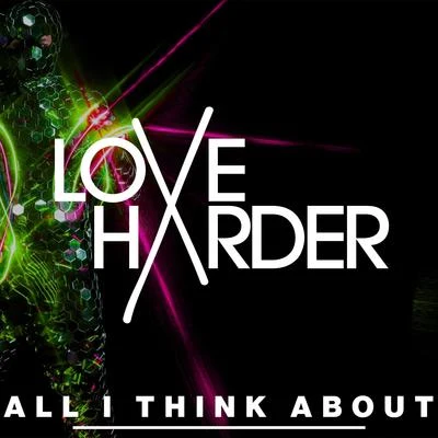 All I Think About 專輯 The wolf/Amber Van Day/Collester/Love Harder