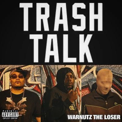 Trash Talk 專輯 Ron G/Warnutz the Loser