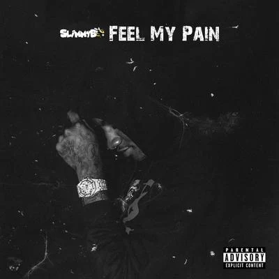 Feel My Pain 專輯 Slimmy B