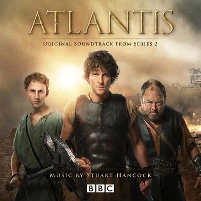 Stuart Hancock Atlantis (Original Soundtrack From Series 2)