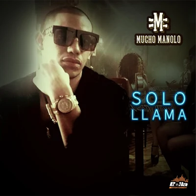 Solo Llama 专辑 Mucho Manolo