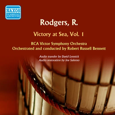 RODGERS, R.: Victory at Sea, Vol. 1 (Bennett) 专辑 Robert Russell Bennett