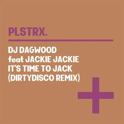 Its Time To Jack (Dirtydisco Remix) 專輯 DJ Dagwood