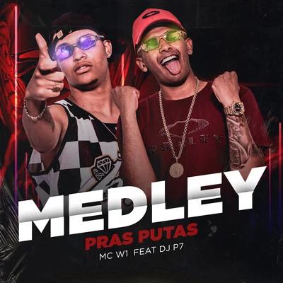 Medley Pras Putas 專輯 MC W1/MC Caio