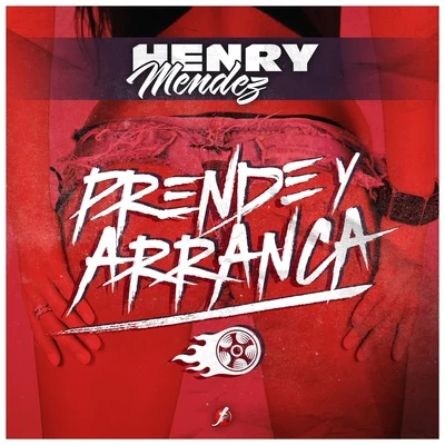 Prende y Arranca 專輯 Leoni Torres/Henry Mendez/Romy Low