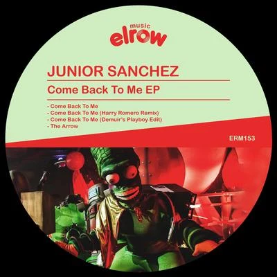 Come Back To Me EP 專輯 Junior Sanchez