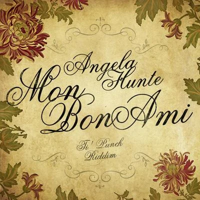 Mon Bon Ami (Ti&#x27; Punch Riddim) - Single 专辑 Angela Hunte