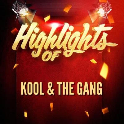 Kool & the Gang Highlights of Kool & The Gang