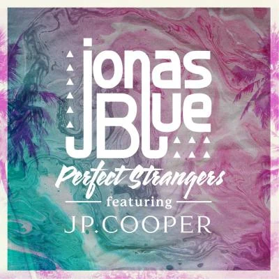 JP CooperJonas Blue Perfect Strangers (Sped Up Version)