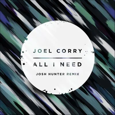 All I Need (Josh Hunter Remix) 專輯 Joel Corry/Hayley May