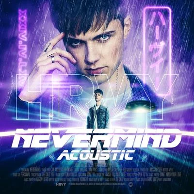 HRVY NEVERMIND (Acoustic)