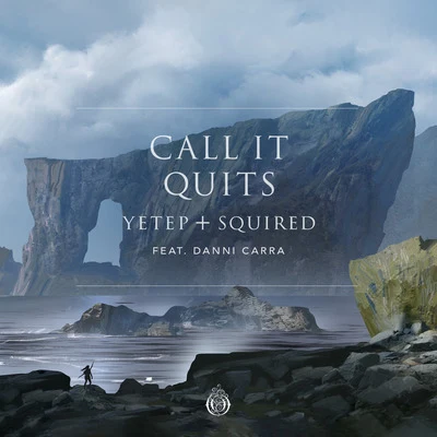 Call It Quits (feat. Danni Carra) 專輯 Yetep