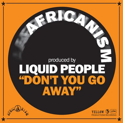 Dont You Go Away 專輯 Africanism/Lego