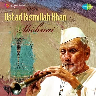 Shehnai 专辑 Ustad Bismillah Khan