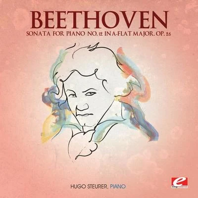 Beethoven: Sonata for Piano No. 12 in A-Flat Major, Op. 26 (Digitally Remastered) 專輯 Hugo Steurer/Peter Schmalfuss/Isabel Mourao