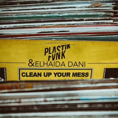 Clean up Your Mess 專輯 Plastik Funk/Toxic Joy/Neiv