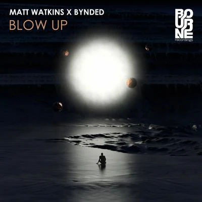 Blow Up 專輯 MGMC/Matt Watkins/Quintino & Blasterjaxx