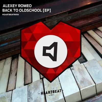 Back To Oldschool EP 專輯 Alexey Romeo/Xandl